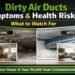 Dirty Air Ducts Symptoms & Health Risks What to Watch For