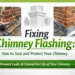 Fixing Chimney Flashing