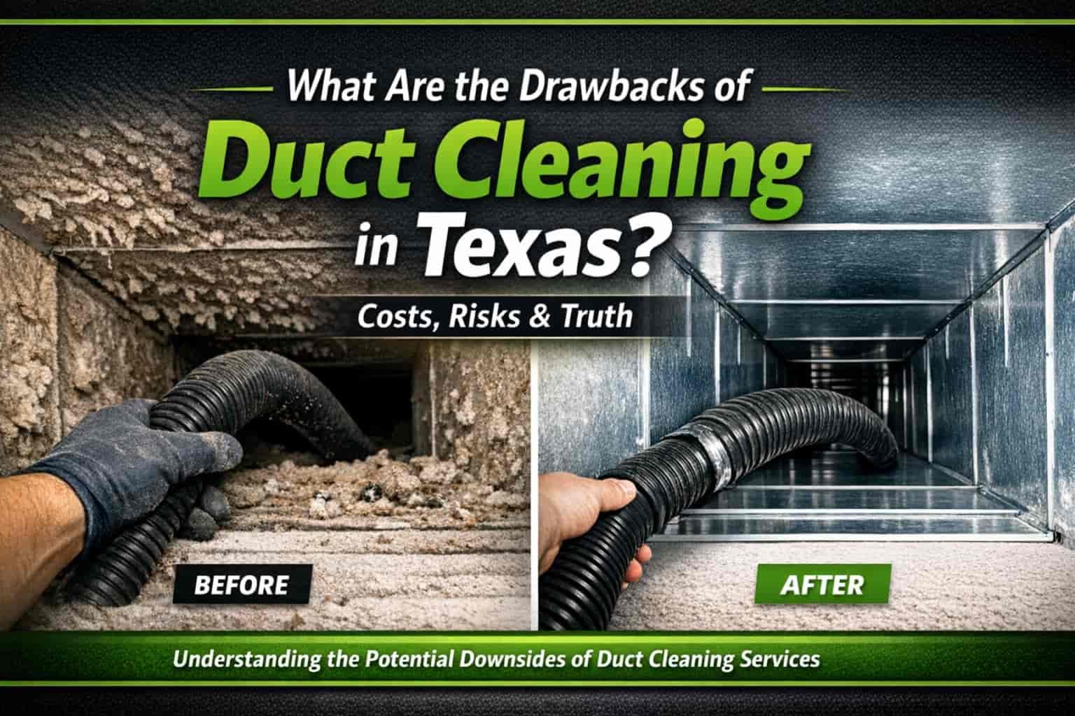 What Are the Drawbacks of Duct Cleaning in Texas? Costs, Risks & Truth
