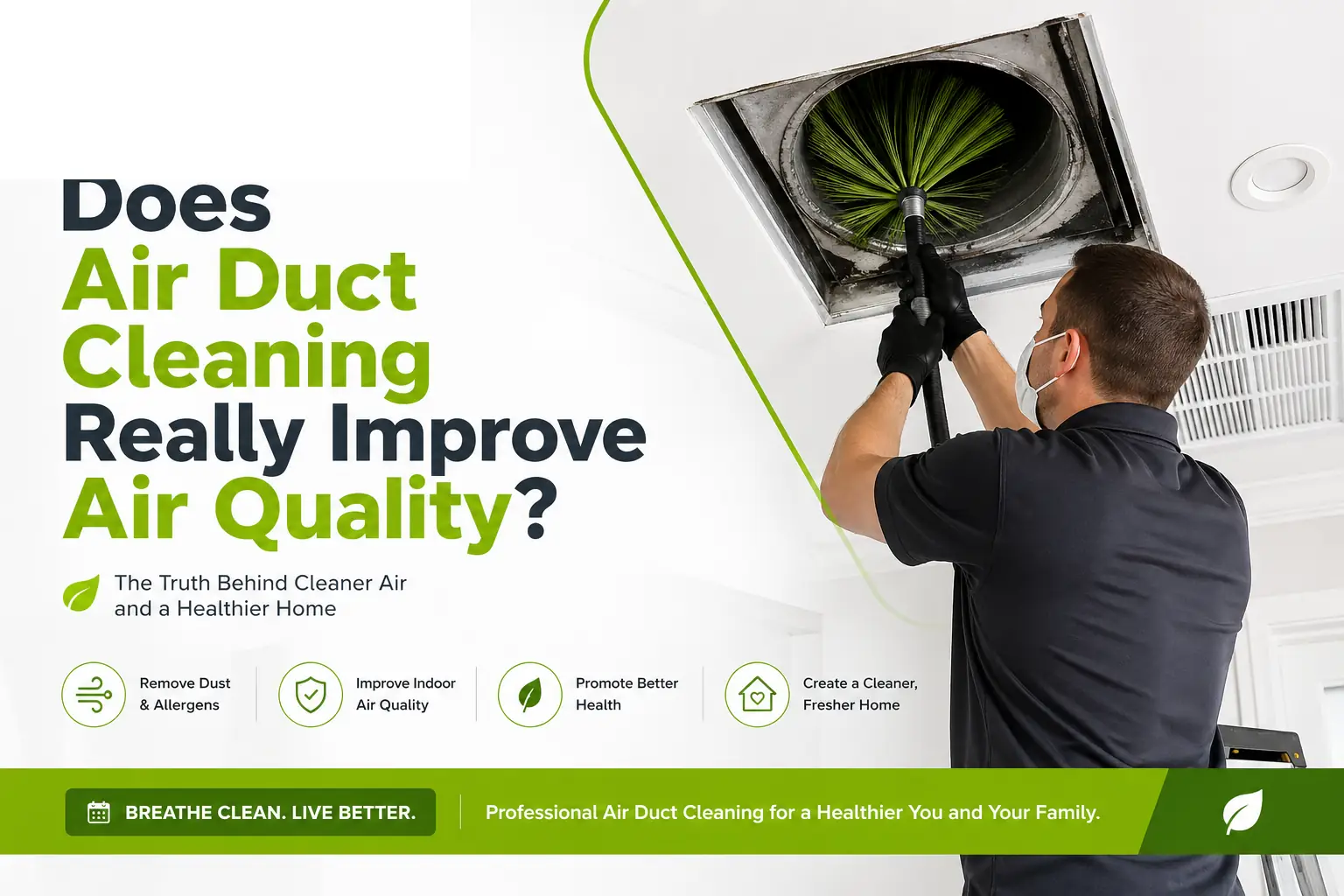 Does Air Duct Cleaning Really Improve Air Quality? Facts, Benefits & When It Works